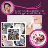 Bathing Crystals / Lip Balm Making / Gemstone Geode Soaps Workshop Class